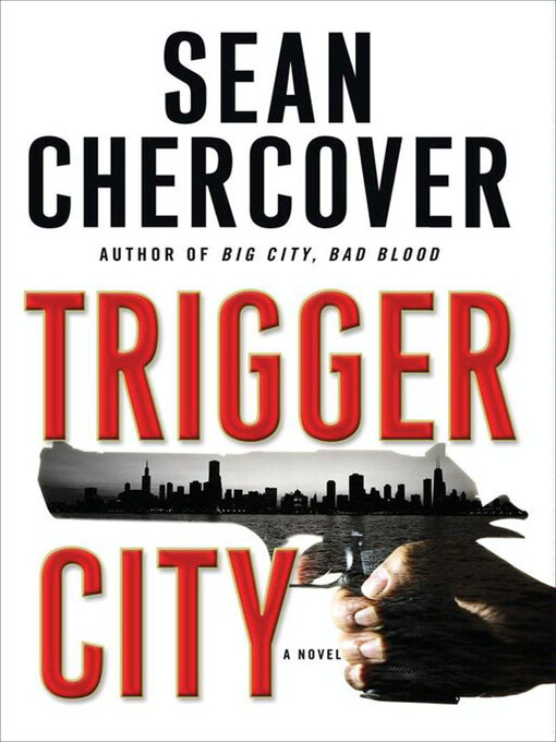 Title details for Trigger City by Sean Chercover - Available